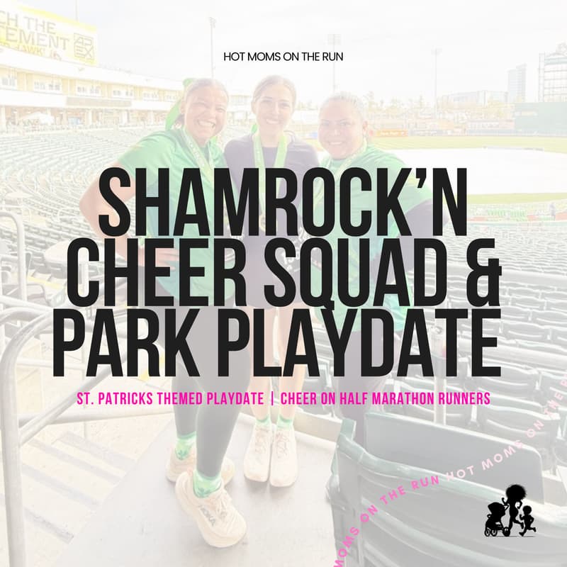 Cover Image for Shamrock’n Mommy Cheer Squad + Park Playdate 🍀