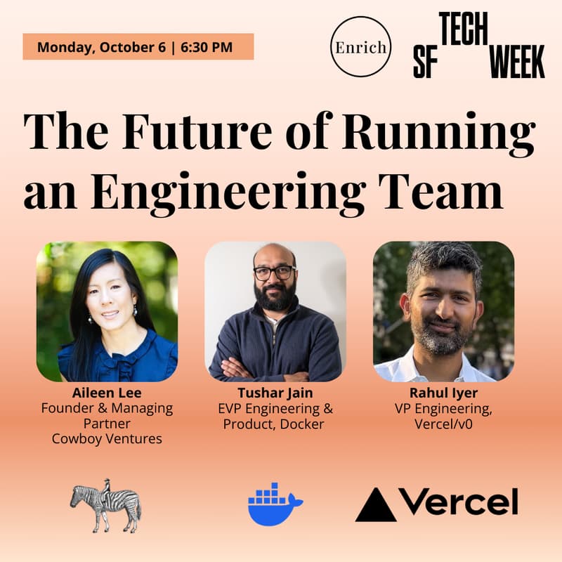 Cover Image for The Future of Running an Engineering Team w/ Enrich & Cowboy Ventures for SF Tech Week