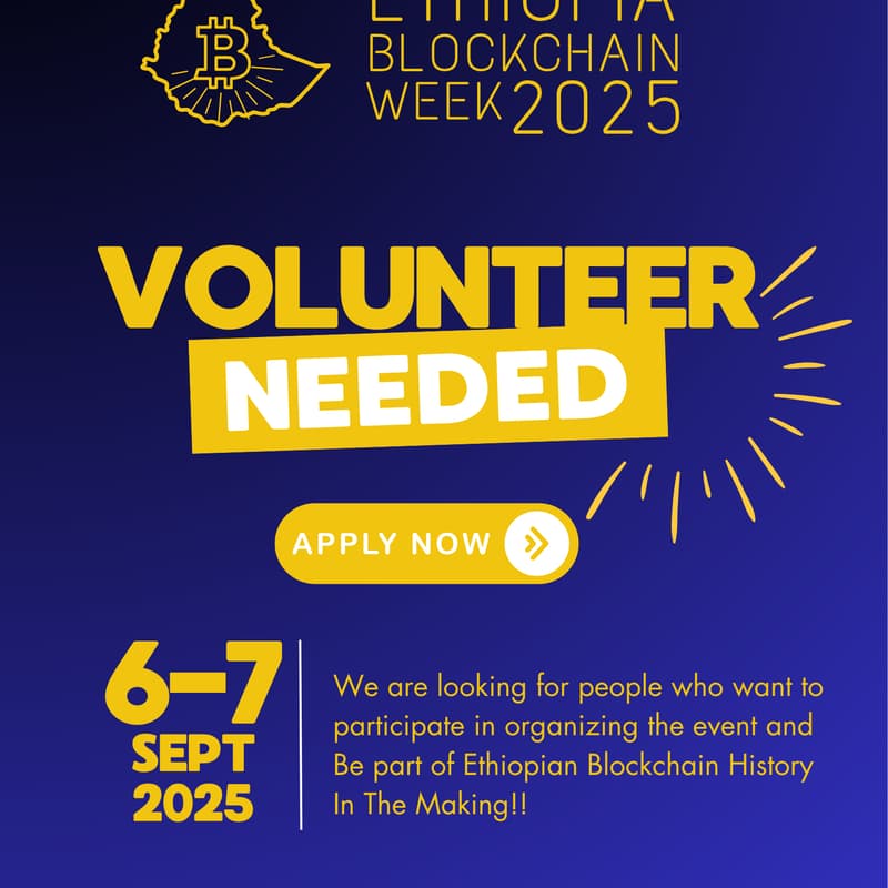 Cover Image for CALL FOR VOLUNTEERS Ethiopian Blockchain Week 2025