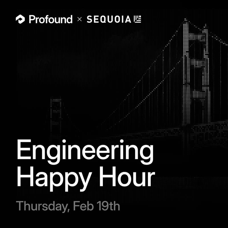 Cover Image for Profound x Sequoia: Engineering Happy Hour