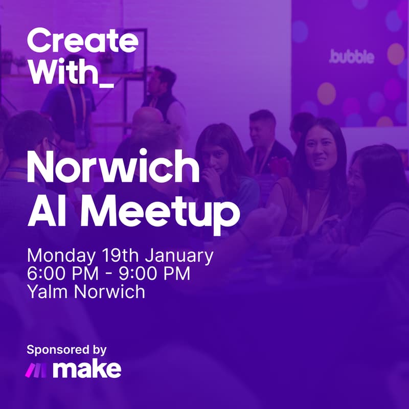 Cover Image for Create With AI Meetups: Norwich