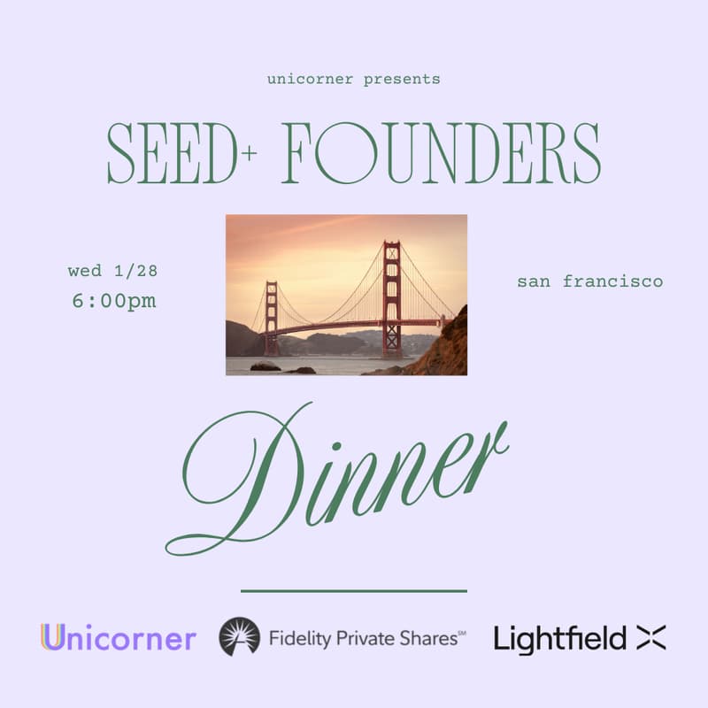 Cover Image for Unicorner Presents: SF Seed+ Founders Dinner