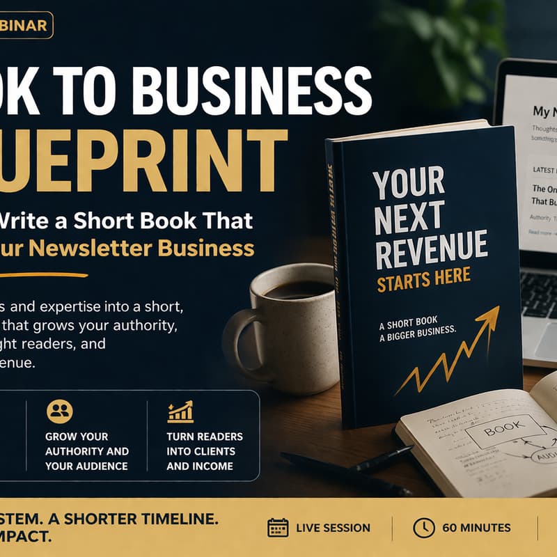 Cover Image for Book to Business Blueprint: How to Write a Short Book That Builds Your Newsletter Business