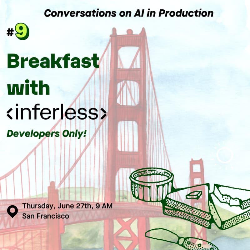 Cover Image for Breakfast with Inferless - For Developers!