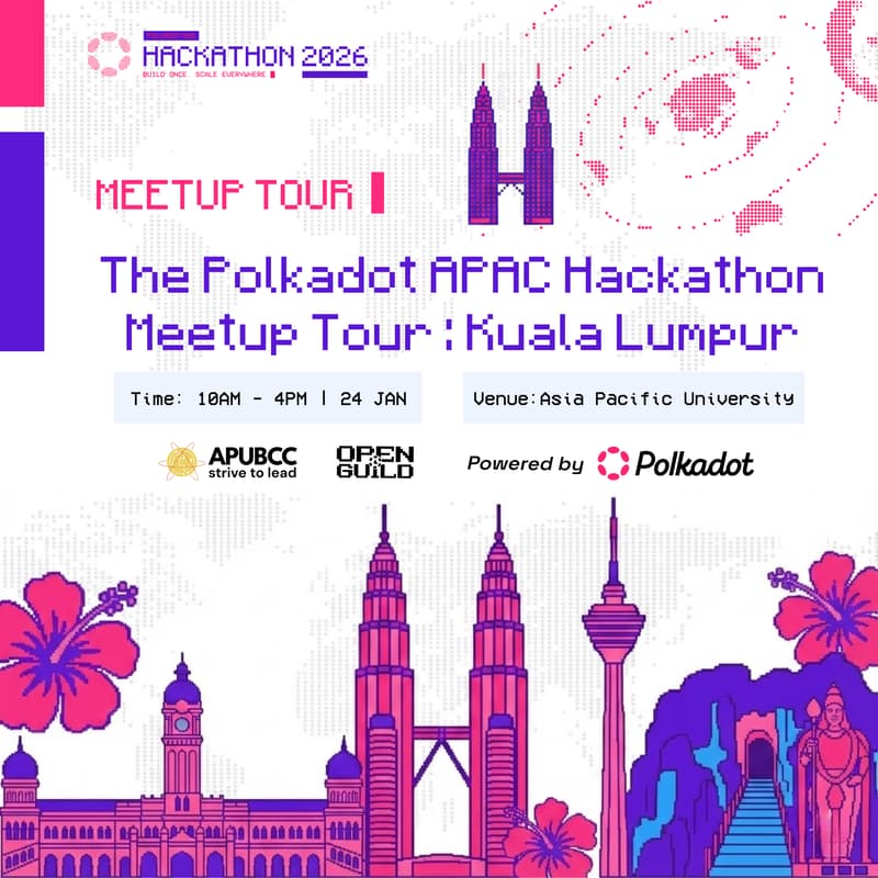 Cover Image for The Polkadot APAC Hackathon Meetup Tour: Kuala Lumpur