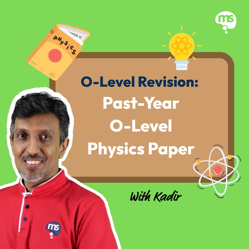 Cover Image for Mind Stretcher O-level Revision: Past-Year O-level Physics Paper Super Session with Master Teacher Kadir