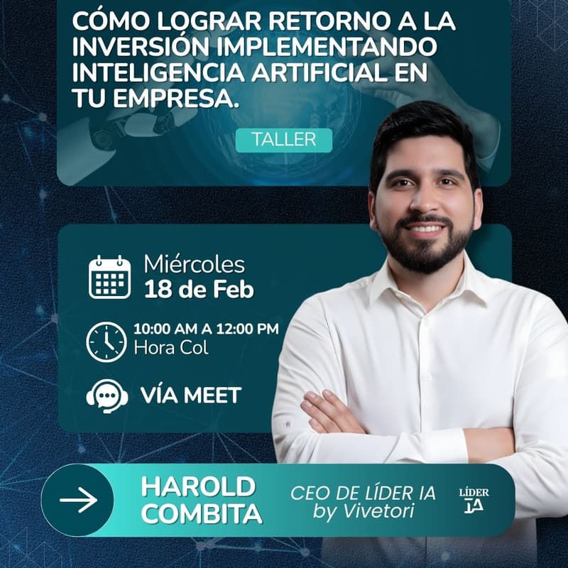 Cover Image for Taller: Cómo lograr retorno a la inversión implementando Inteligencia Artificial en tu empresa