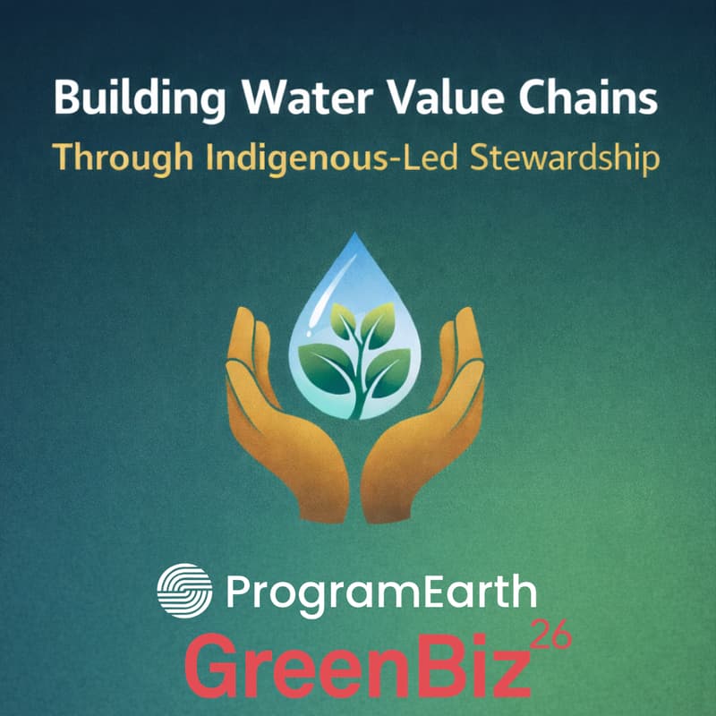 Cover Image for Greenbiz Roundtable: Indigenous led Water Replenishment Projects