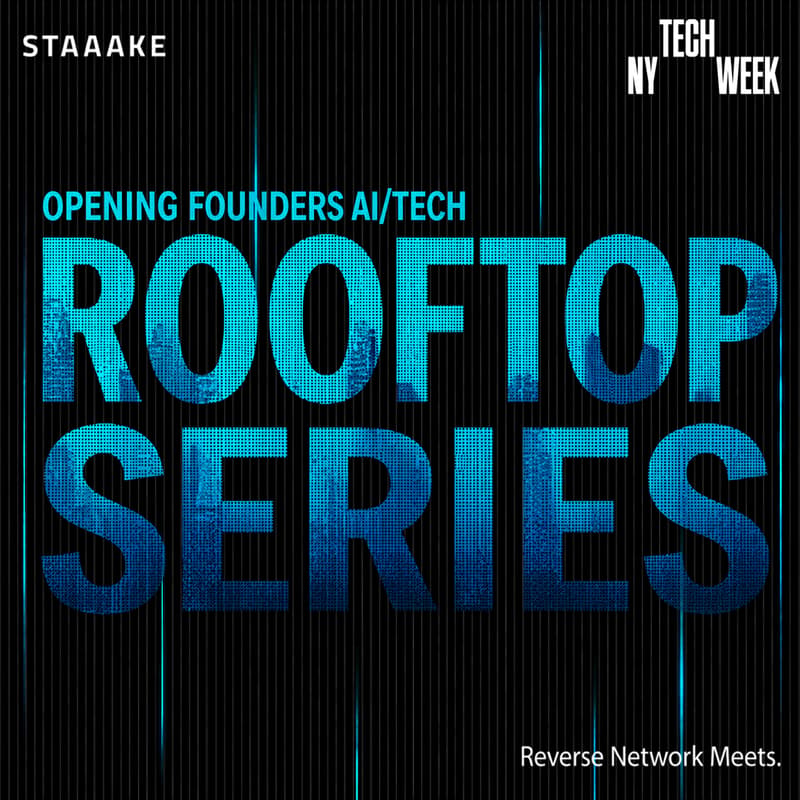 Cover Image for Opening AI/Tech Founders Rooftop Series - #NYTW — Reverse Network Meet