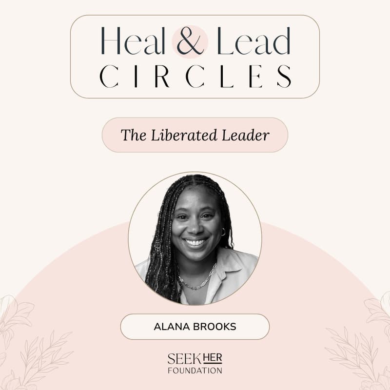 Cover Image for Heal & Lead Circles | Leading with Care: Releasing Guilt, Embracing Self-Compassion