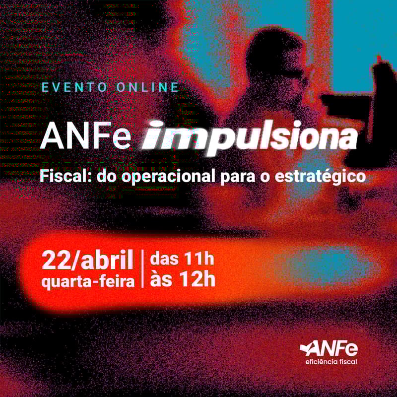Cover Image for ANFe Impulsiona - Fiscal: do operacional para o estratégico