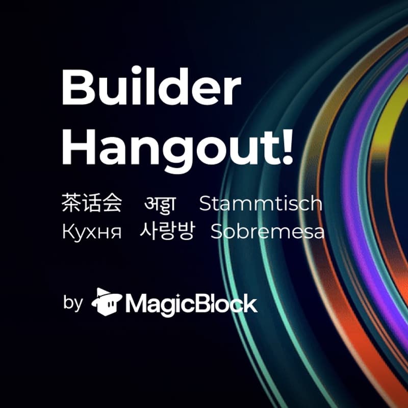 Cover Image for MagicBlock: Builder Hangout!