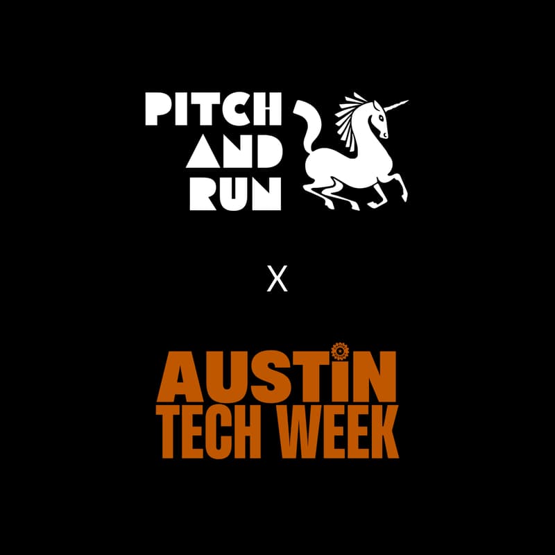 Cover Image for Pitch and Run ATX x Austin Tech Week
