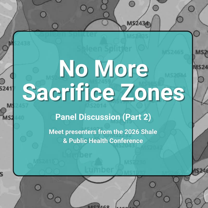 Cover Image for Public Health Panel… No More Sacrifice Zones (Part 2)