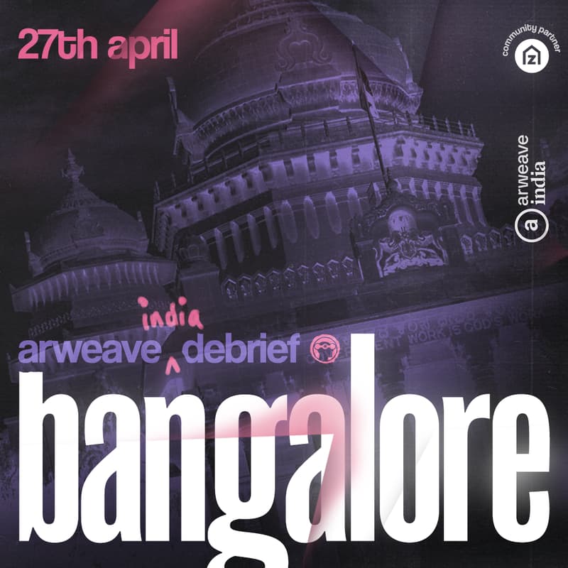 Cover Image for Arweave India Debrief - Bangalore