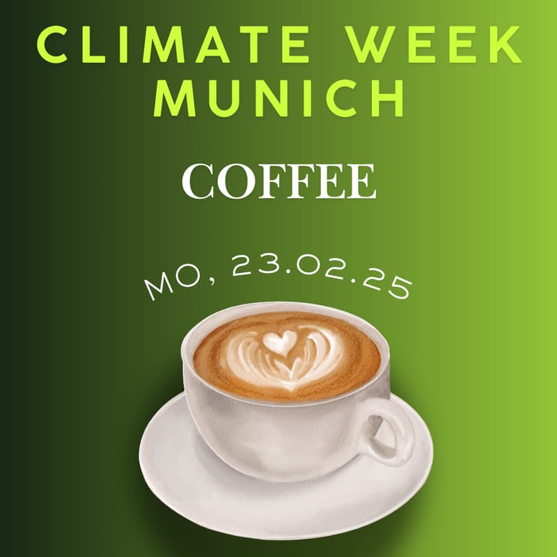 Cover Image for Munich Climate Week: Climate, Community & Coffee