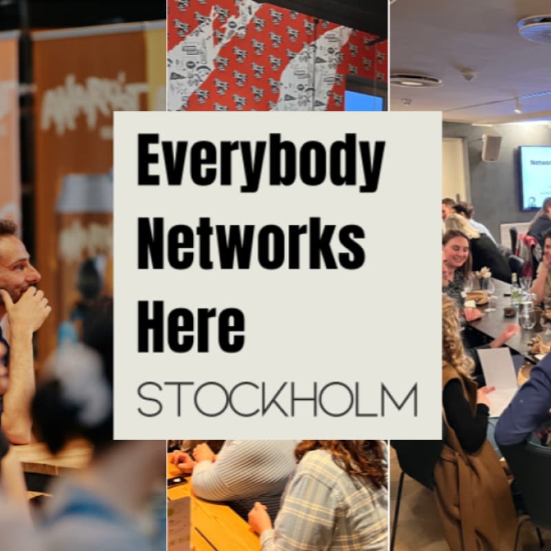 Cover Image for Everybody Networks Here Stockholm: Grow & Connect #3