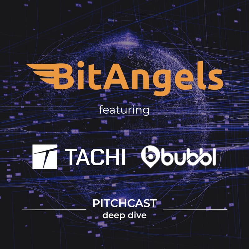 Cover Image for BitAngels Pitchcast Deep Dive #9
