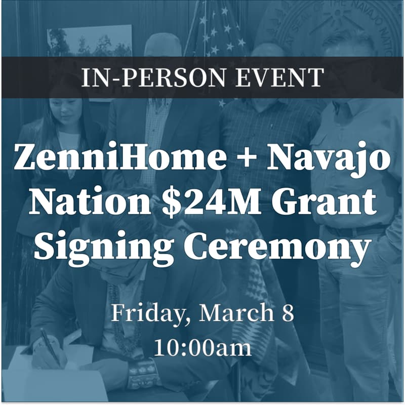 Cover Image for ZenniHome + Navajo Nation $24M Grant Signing Ceremony - In-Person Event