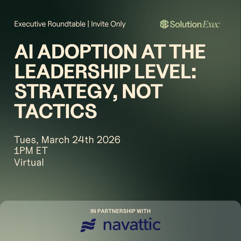 Cover Image for SolutionExec Virtual Roundtable | AI Adoption at the Leadership Level: Strategy, Not Tactics