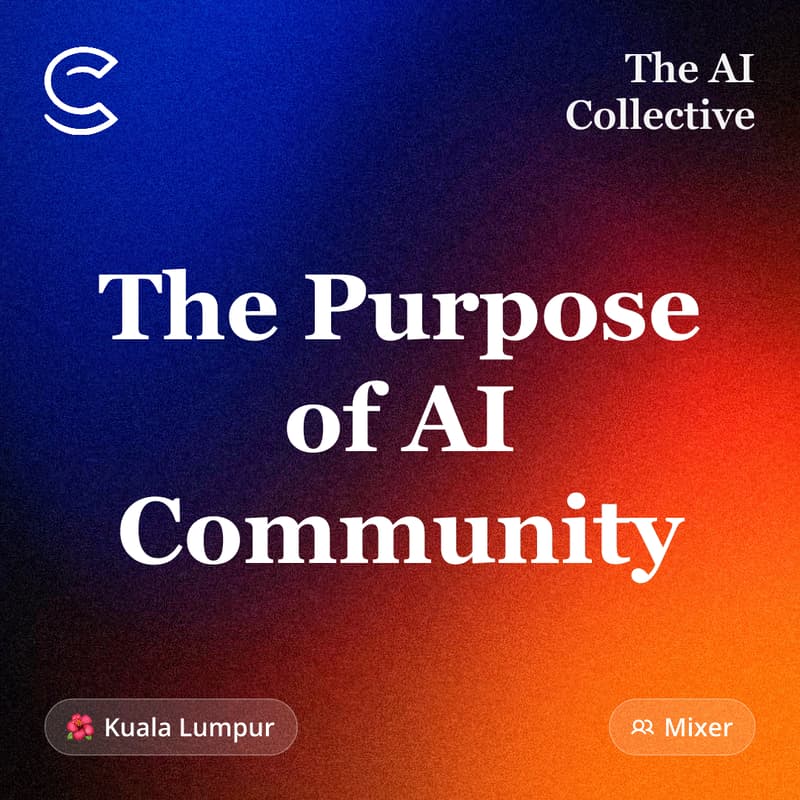 Cover Image for The Purpose of AI Community (w/ The AI Collective)