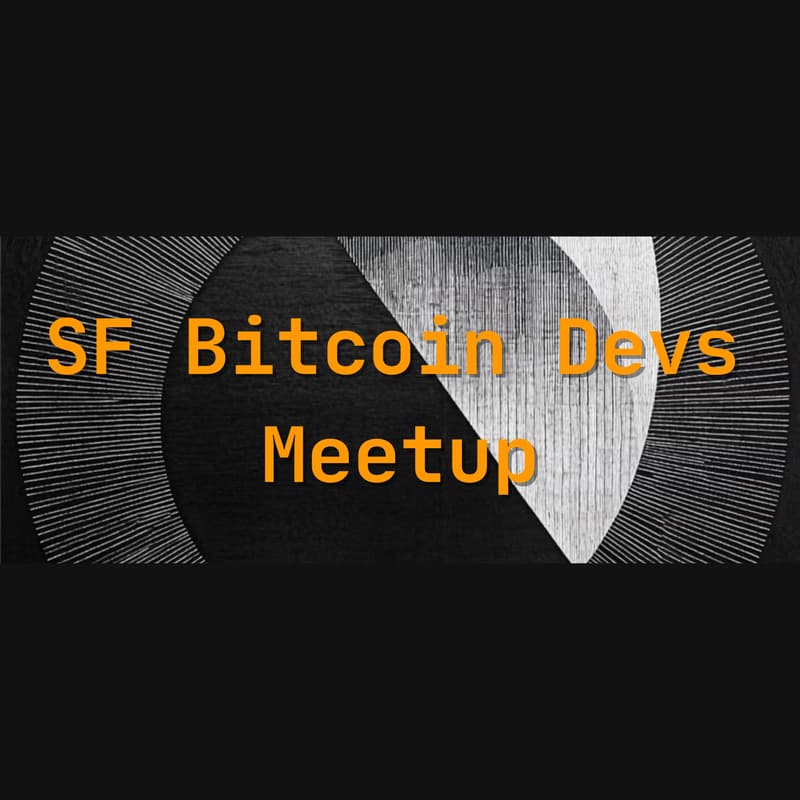 Cover Image for SF Bitcoin Devs: Socratic Seminar 68