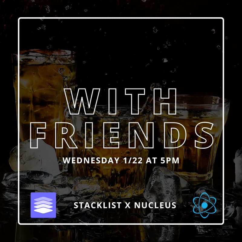 Cover Image for Nucleus x Stacklist x Friends