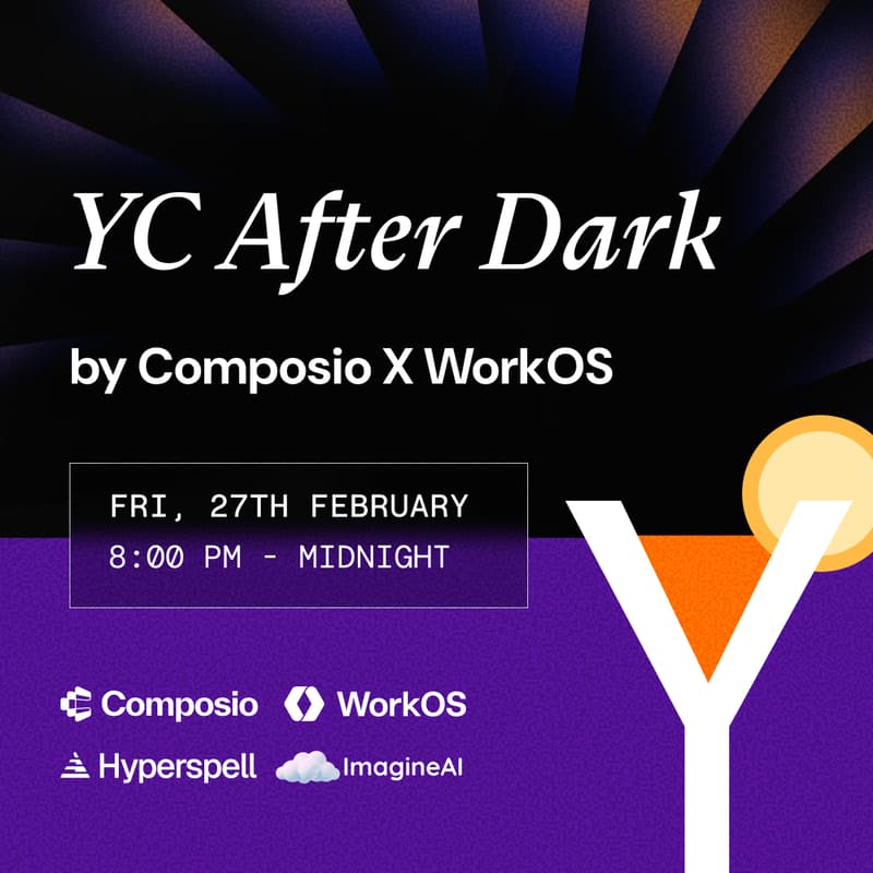 Cover Image for YC After Dark by Composio X WorkOS X Hyperspell X Imagine AI