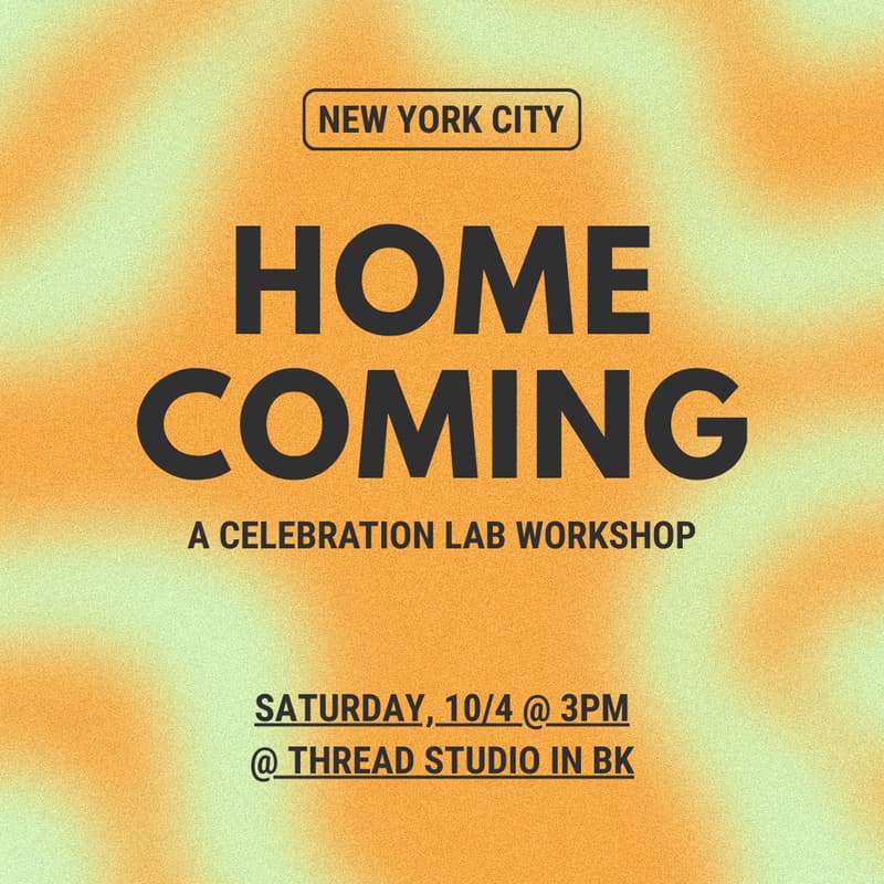 Cover Image for Homecoming: A Celebration Lab Workshop by The Confetti Project 🎉