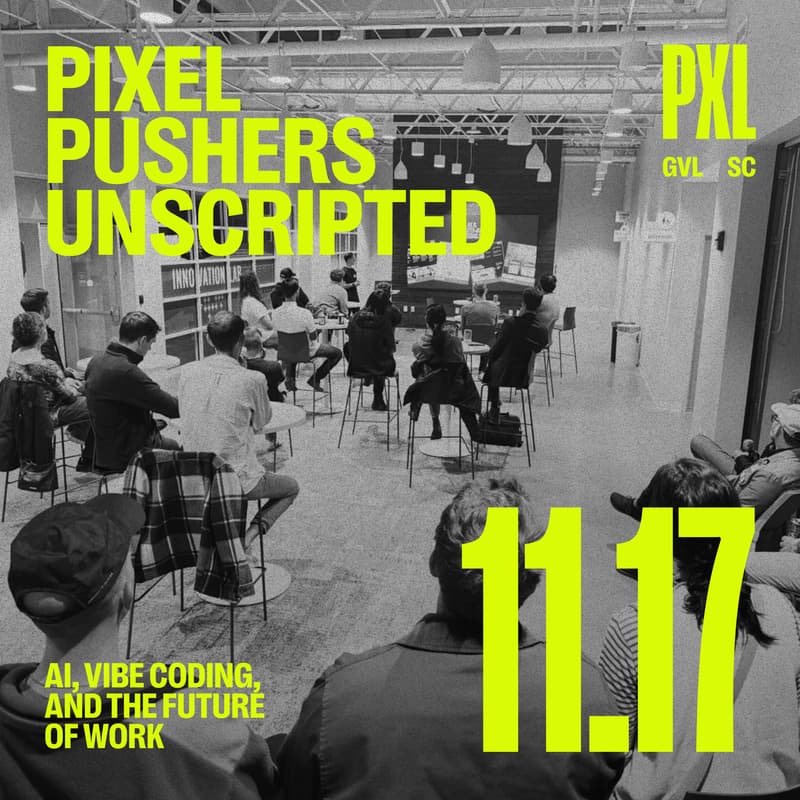 Cover Image for Pixel Pushers — Unscripted: AI, Vibe Coding, and the Future of Work