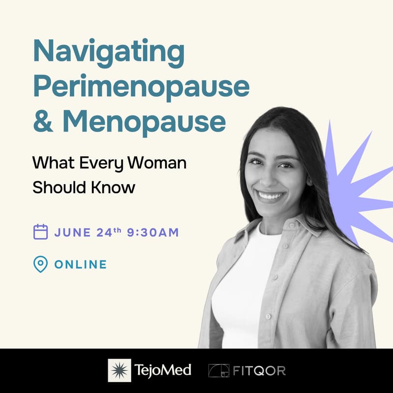 Cover Image for Navigating Perimenopause & Menopause: What Every Woman Should Know (TejoMed Webinar)