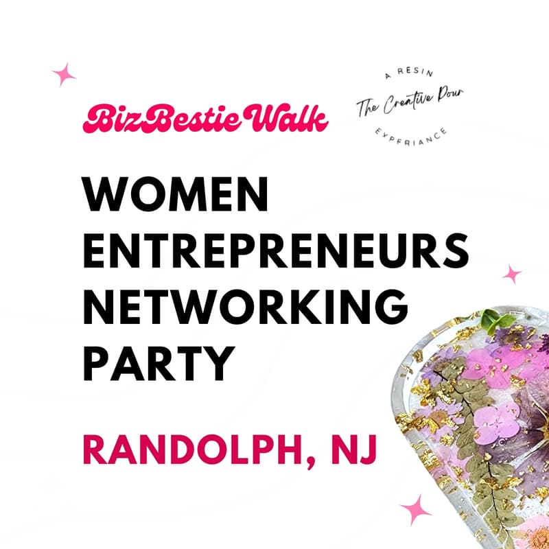 Cover Image for Women Entrepreneurs Networking Party ✦ Randolph, NJ ✦ BizBestie Walk