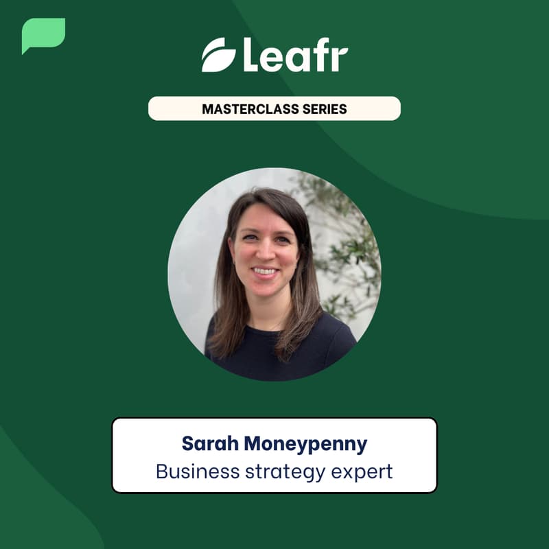 Cover Image for Leafr Consultant Masterclass - Creating (and re-creating) the business case for sustainability