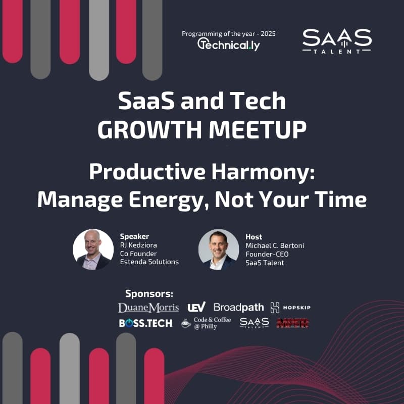 Cover Image for SaaS & Tech GROWTH Meetup - Productive Harmony: Manage Energy, Not Your Time