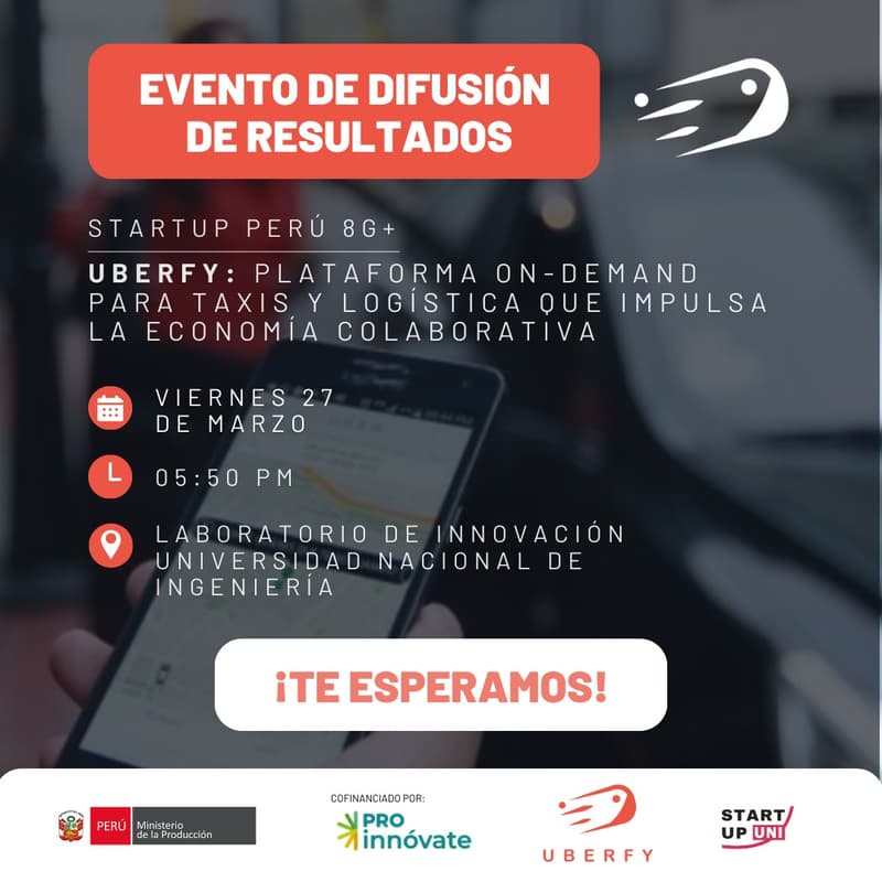 Cover Image for EVENTO DE DIFUSIÓN DE RESULTADOS STARTUP PERÚ 8G  "UBERFY"