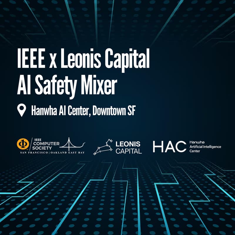 Cover Image for IEEE x Leonis Capital AI Safety Mixer