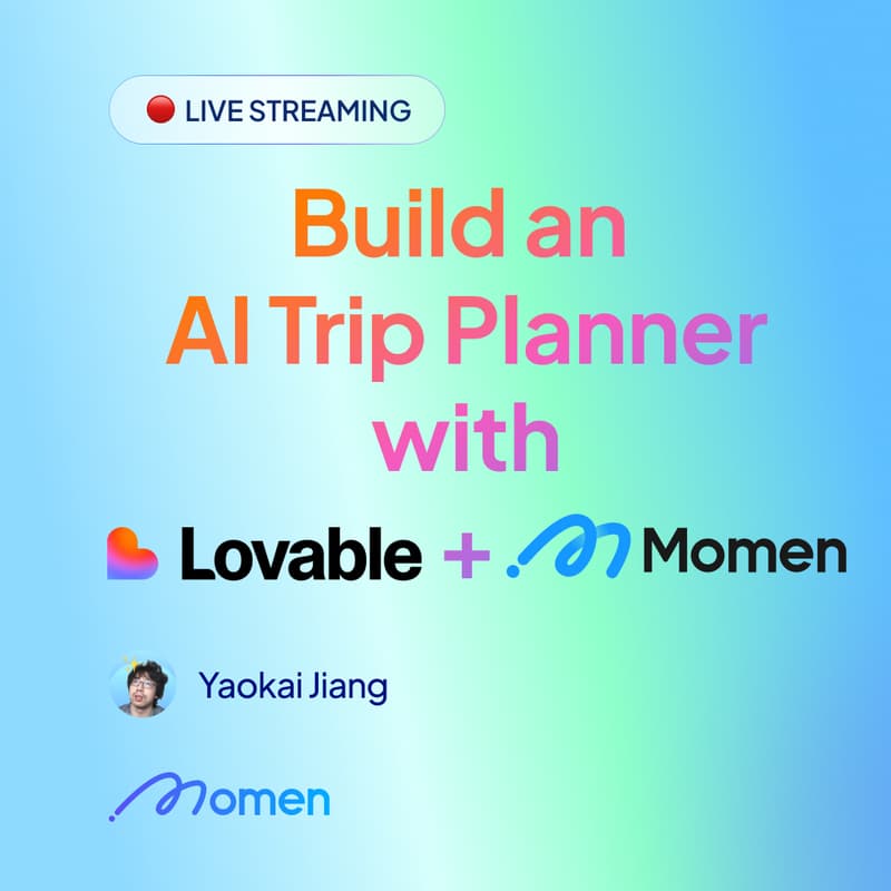Cover Image for How to Build Real AI Trip Planner with Lovable + Momen
