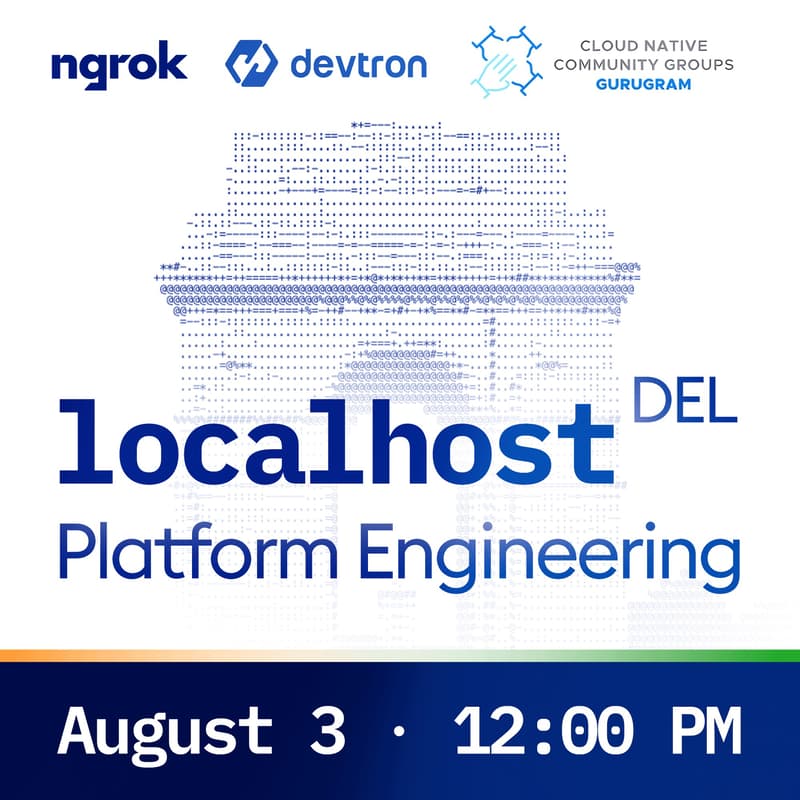 Cover Image for localhost DEL: Platform Engineering Meetup w/ ngrok, Devtron & CNCG Gurugram