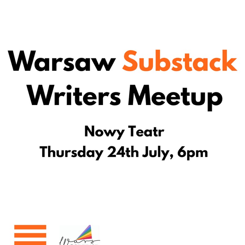Cover Image for Warsaw Substack Meetup July Edition