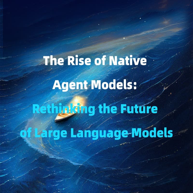 Cover Image for The Rise of Native Agent Models – Rethinking LLMs' Future w/ Dr. Zhang Handuo