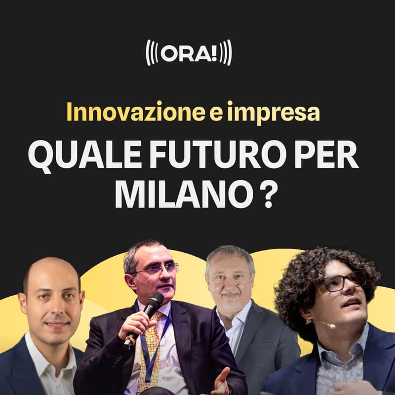 Cover Image for ORA! Milano - Innovazione e Impresa