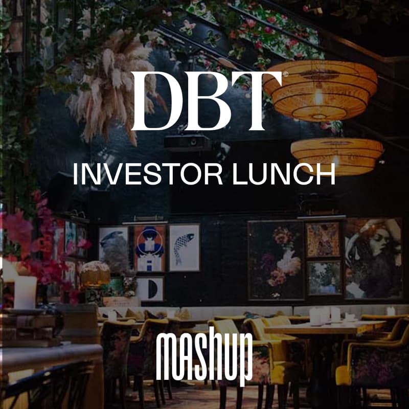 Cover Image for DBT -  Investor Lunch at Mashup
