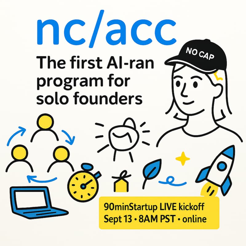 Cover Image for No Cap Accelerate (nc/acc) kickoff - the first AI program for solo founders 👨