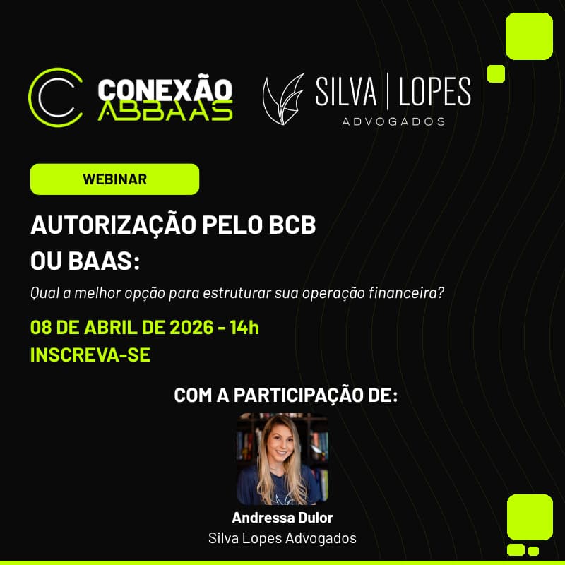 Cover Image for Conexão ABBAAS | Autorização pelo BCB ou Baas: Qual o melhor caminho para estruturar sua operação financeira?
