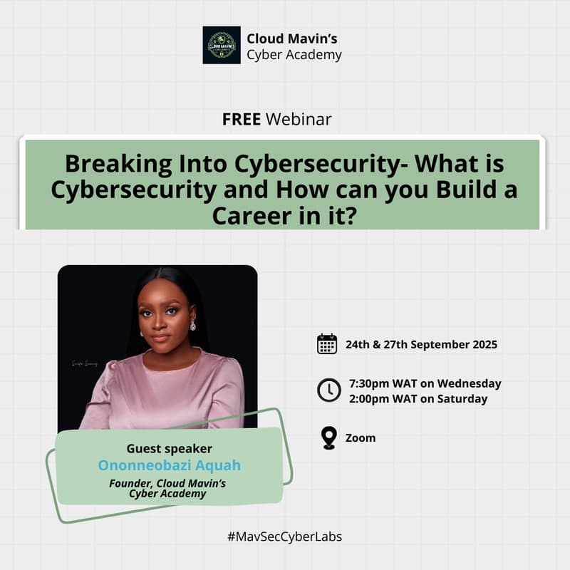 Cover Image for Breaking Into Cybersecurity Sessions- What is Cybersecurity and How can you Build a Career in it?