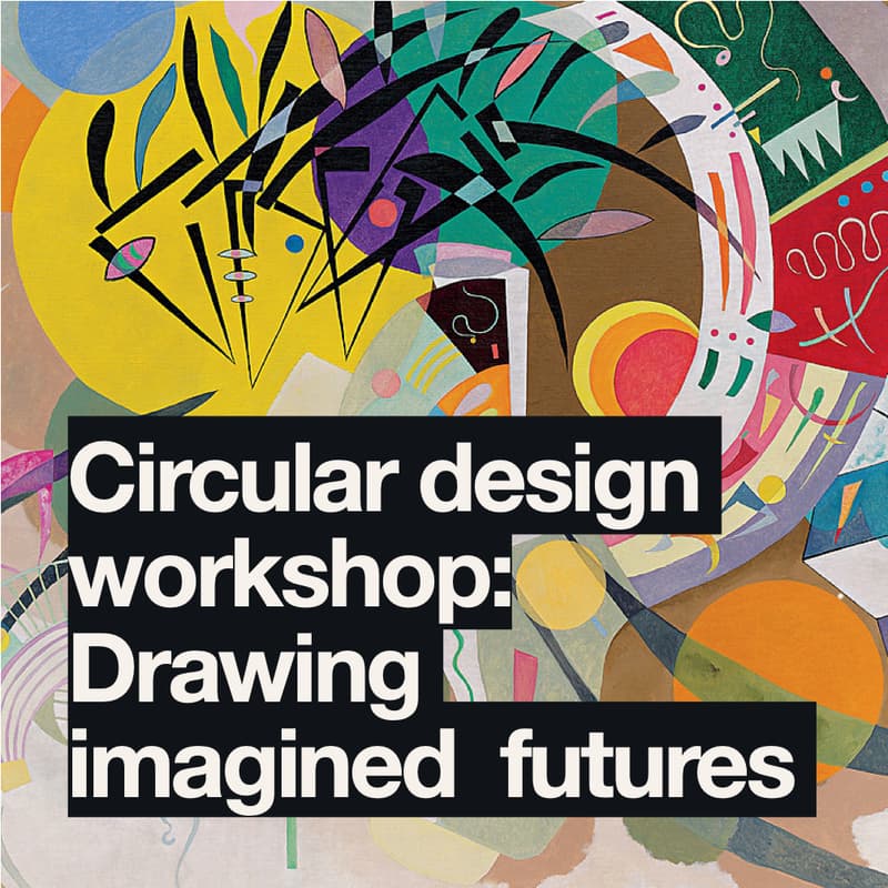Cover Image for Circular design workshop: Drawing imagined futures