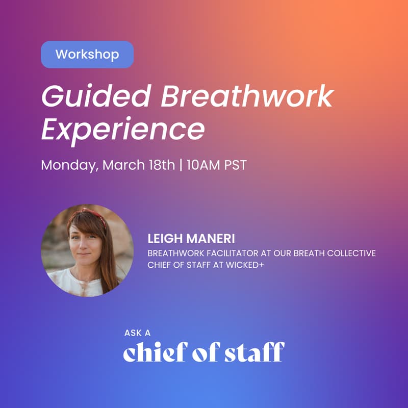 Cover Image for Ask a Chief of Staff: Guided Breathwork Experience