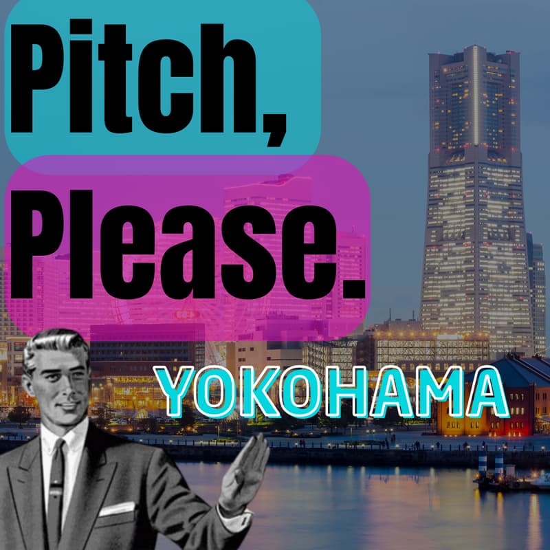 Cover Image for Pitch & Connect: Yokohama