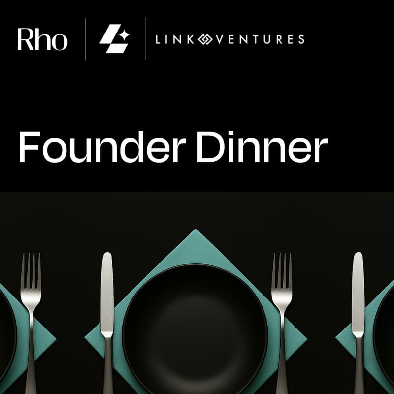 Cover Image for Founder Dinner [Hosted by Rho x Augmentation Lab x Link Ventures]