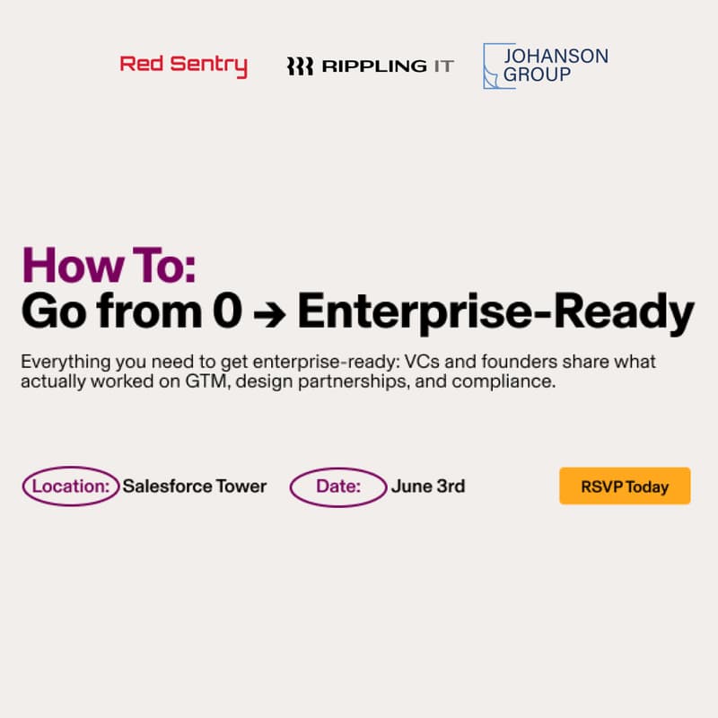 Cover Image for Panel: How to Go from 0 → Enterprise-Ready